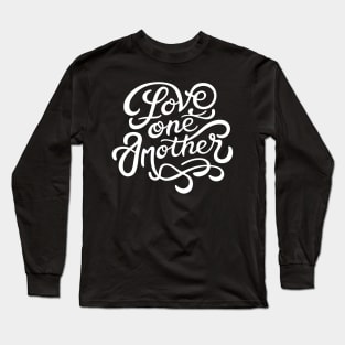 Love One Another - Christian Quote Typography Long Sleeve T-Shirt